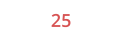 25